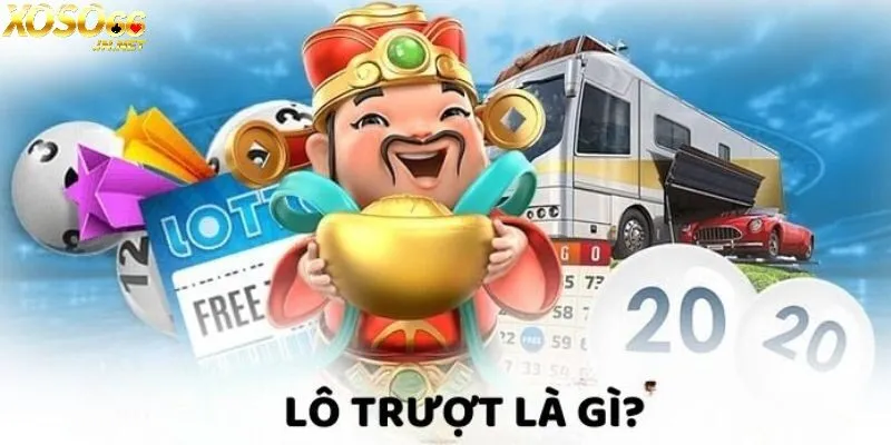 Lô trượt là một kiến thức quan trọng mà mỗi người chơi cần biết
